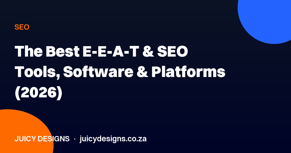 The Best E-E-A-T & SEO Tools, Software & Platforms (2026)