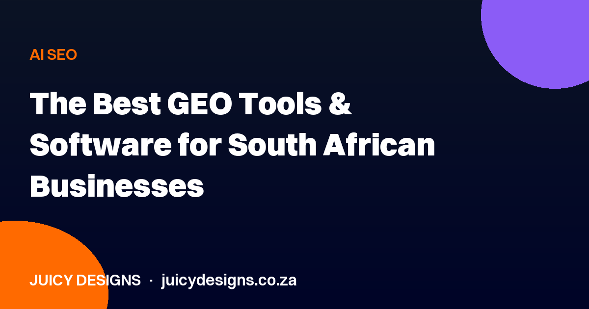 The Best GEO Tools & Software for South African Businesses