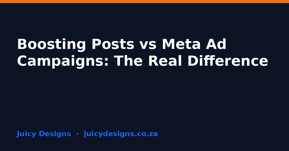 Boosting Posts vs Meta Ad Campaigns: The Real Difference, Juicy Designs