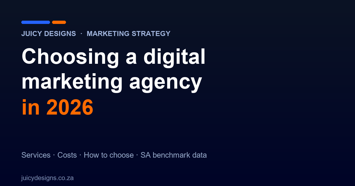 Choosing a digital marketing agency in 2026, Juicy Designs