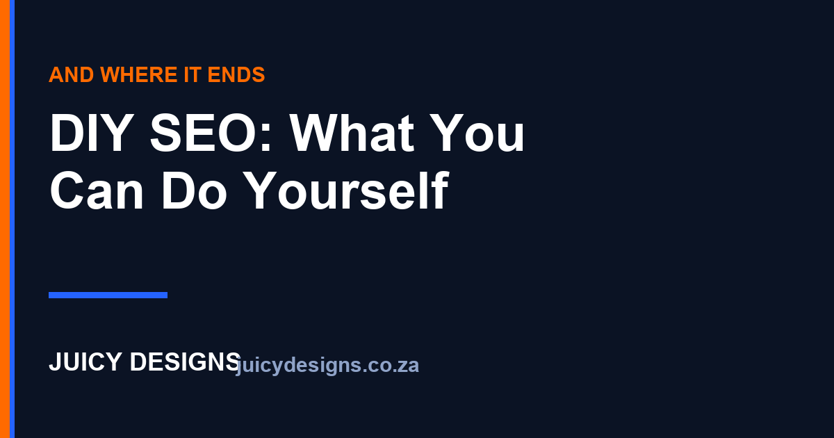 DIY SEO in South Africa: What You Can (and Can’t) Do Yourself