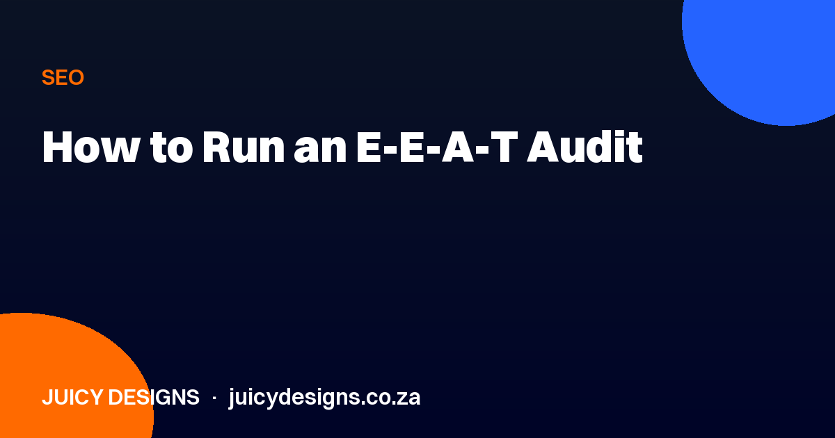 How to Run an E-E-A-T Audit