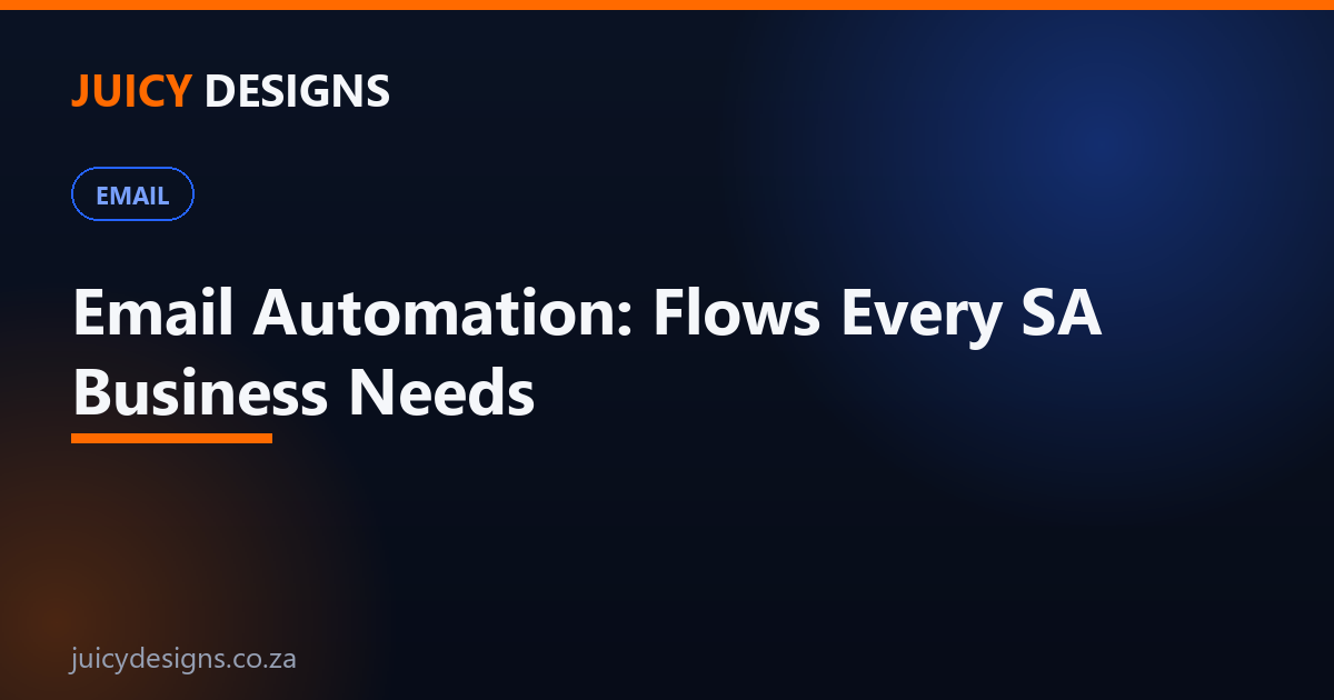 Email automation flows every South African business needs