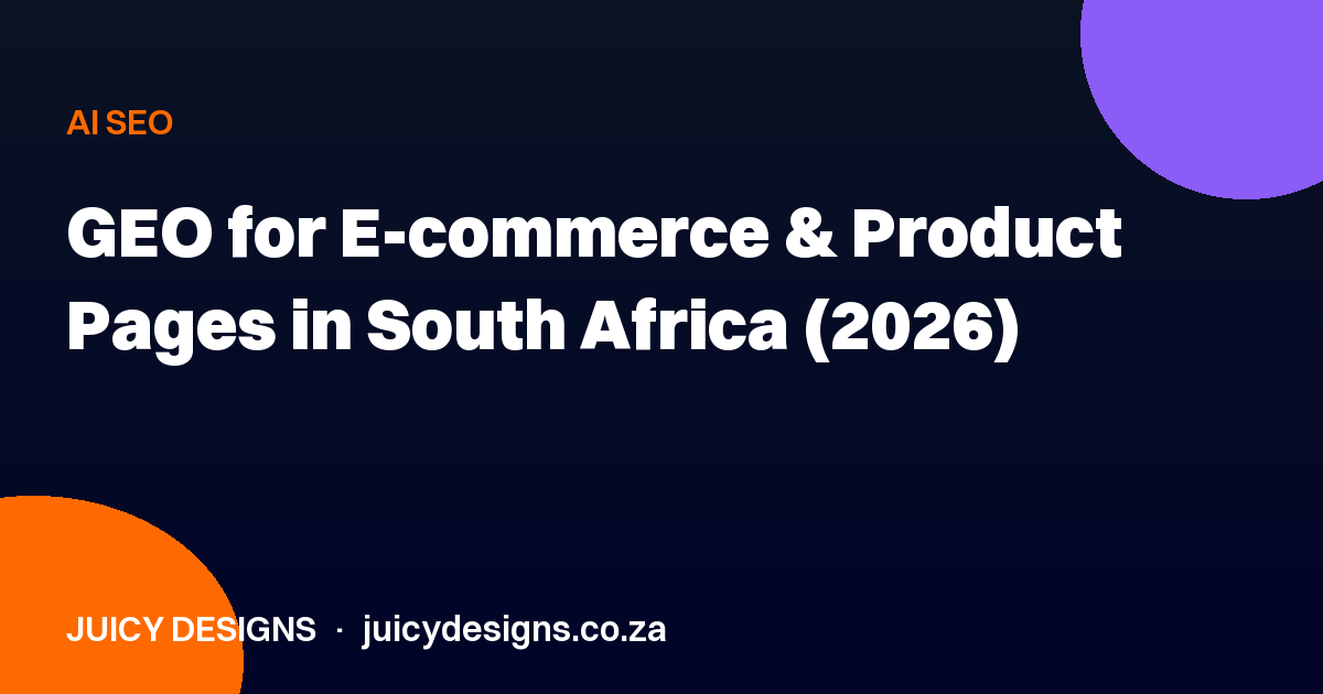 GEO for E-commerce & Product Pages in South Africa (2026)