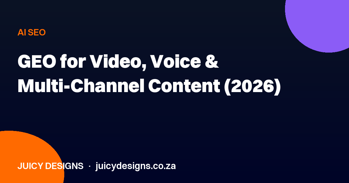 GEO for Video, Voice & Multi-Channel Content (2026)