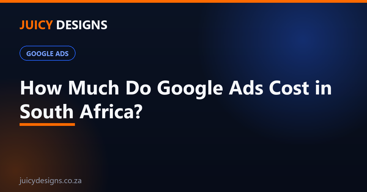 How much do Google Ads cost in South Africa breakdown