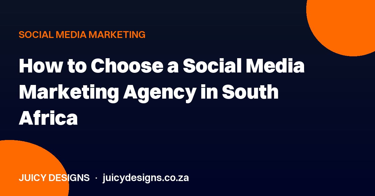 How to Choose a Social Media Marketing Agency in South Africa