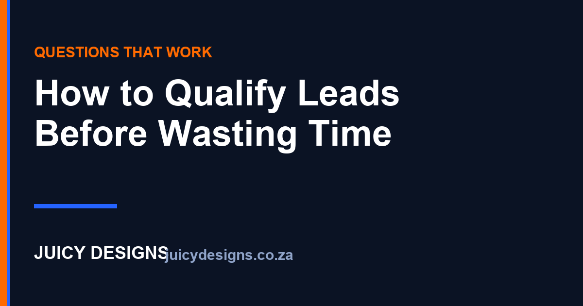 How to Qualify Leads Before You Waste Time on Them