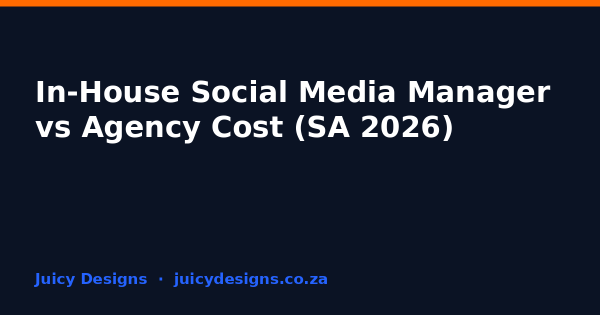 In-House Social Media Manager vs Agency Cost (SA 2026), Juicy Designs
