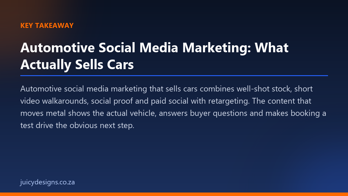Automotive Social Media Marketing: What Actually Sells Cars key takeaway, Juicy Designs