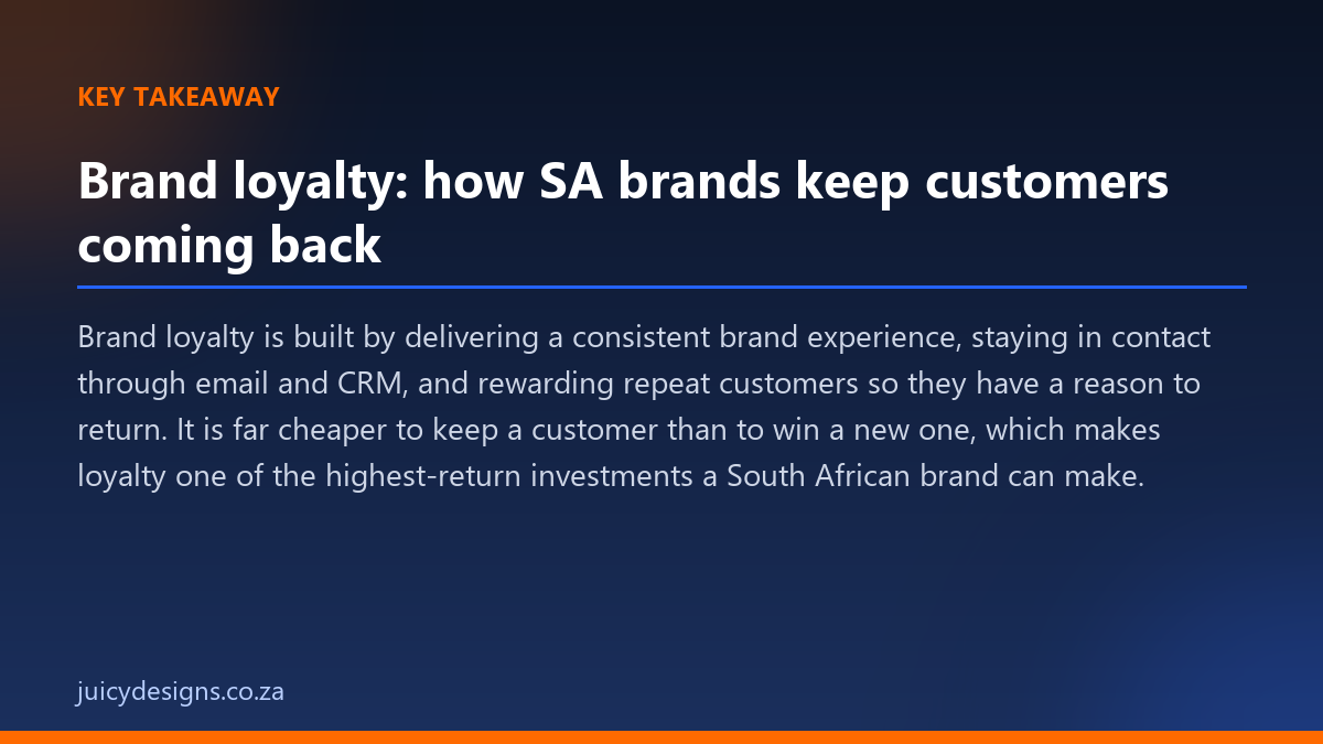 Brand loyalty: how SA brands keep customers coming back key takeaway, Juicy Designs