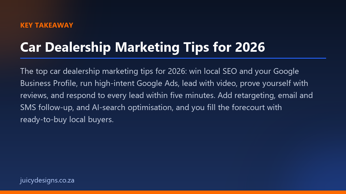 Car Dealership Marketing Tips for 2026 key takeaway, Juicy Designs