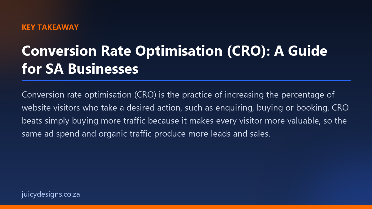 Conversion Rate Optimisation (CRO): A Guide for SA Businesses key takeaway, Juicy Designs