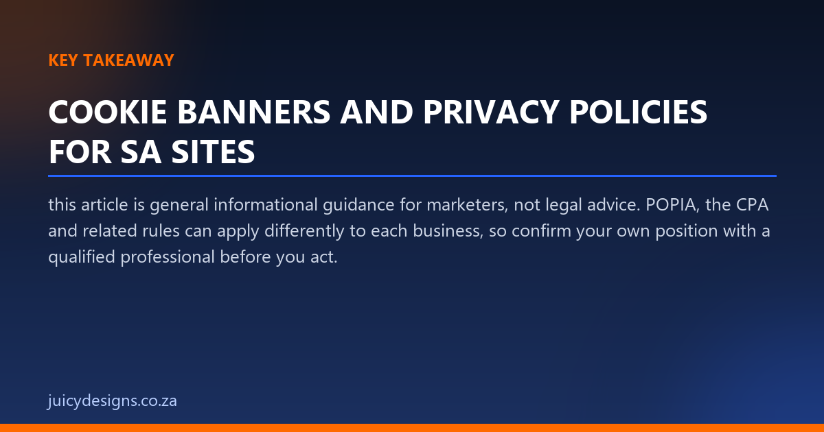 COOKIE BANNERS AND PRIVACY POLICIES FOR SA SITES key takeaway, Juicy Designs