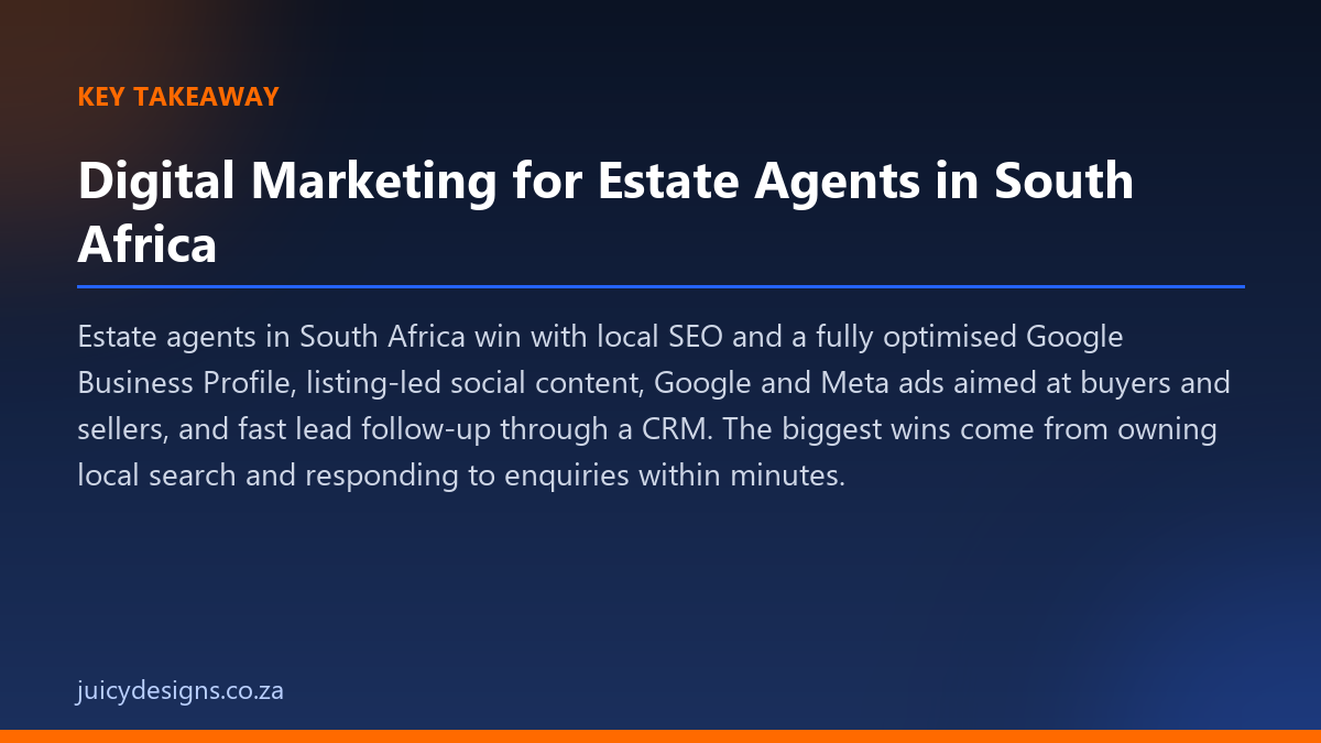 Digital Marketing for Estate Agents in South Africa key takeaway, Juicy Designs
