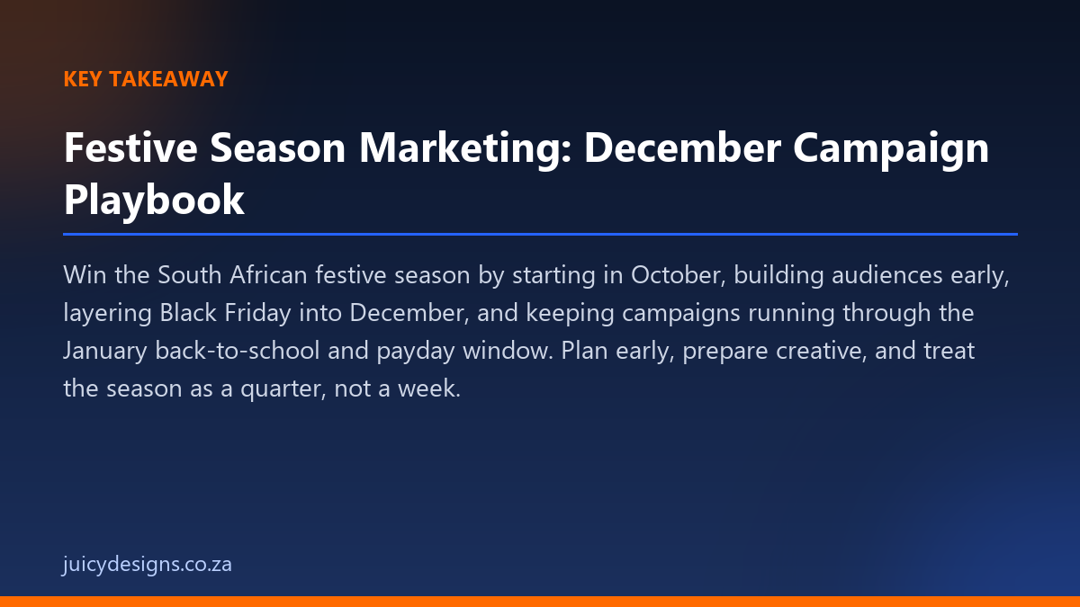 Festive Season Marketing: December Campaign Playbook key takeaway, Juicy Designs