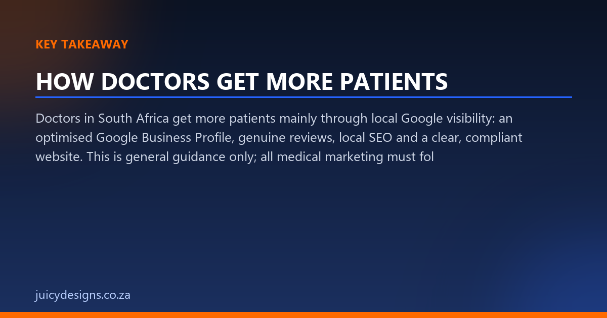 HOW DOCTORS GET MORE PATIENTS key takeaway, Juicy Designs