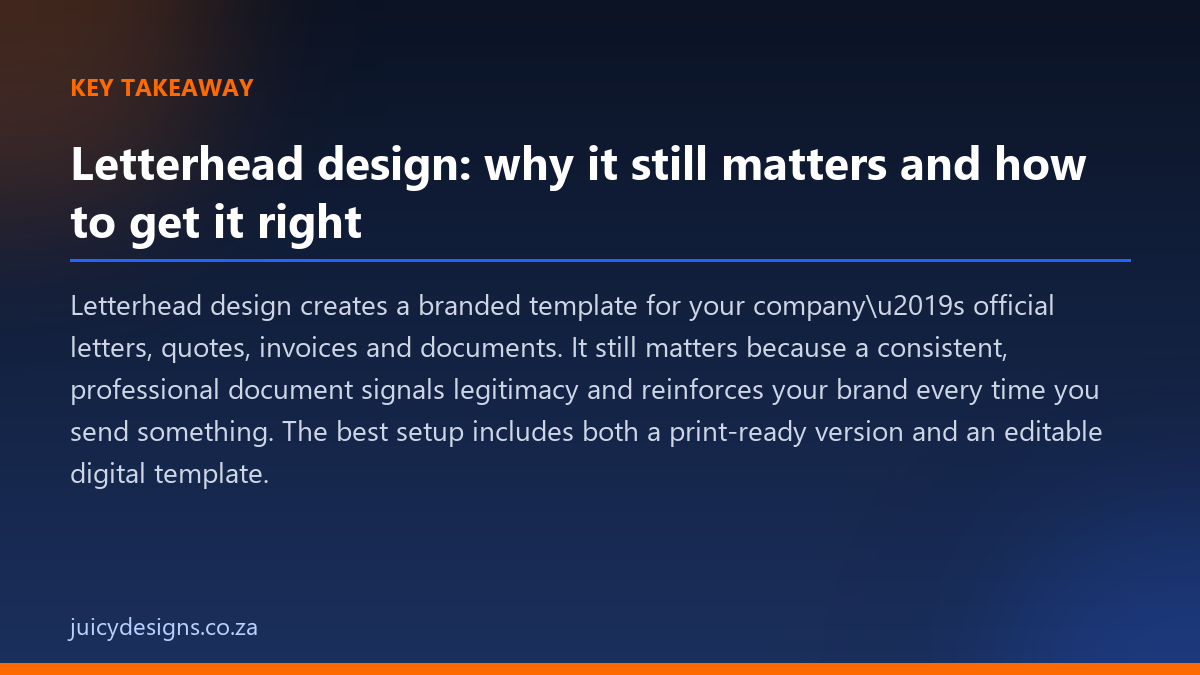 Letterhead design: why it still matters and how to get it right key takeaway, Juicy Designs