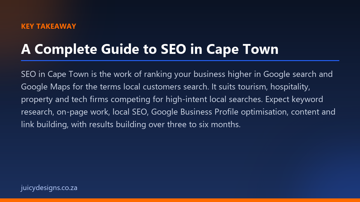 A Complete Guide to SEO in Cape Town key takeaway, Juicy Designs