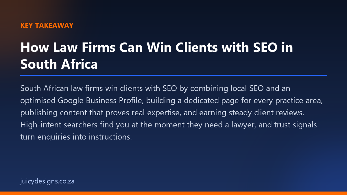 How Law Firms Can Win Clients with SEO in South Africa key takeaway, Juicy Designs