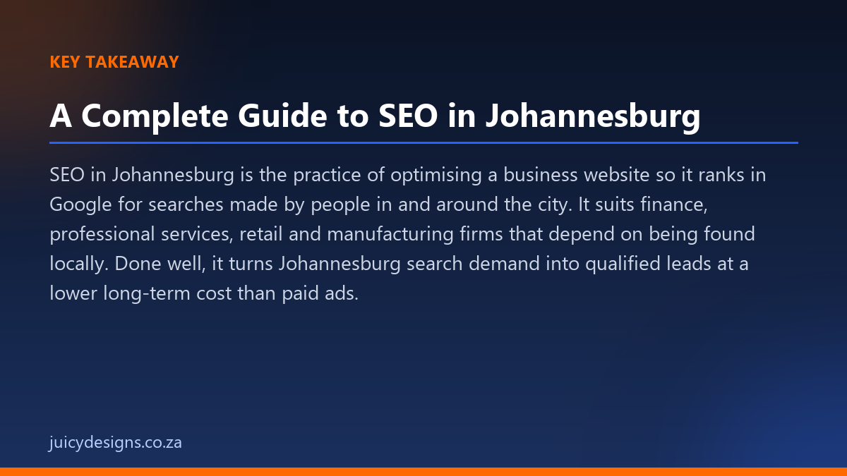 A Complete Guide to SEO in Johannesburg key takeaway, Juicy Designs