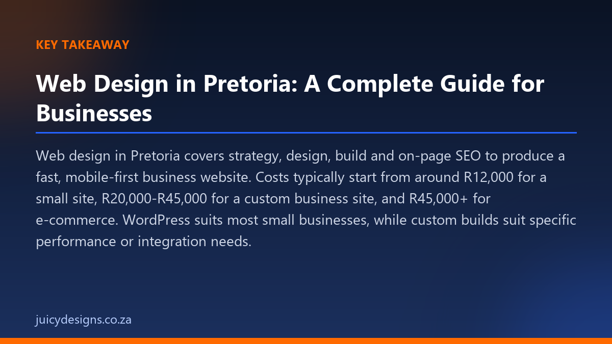 Web Design in Pretoria: A Complete Guide for Businesses key takeaway, Juicy Designs