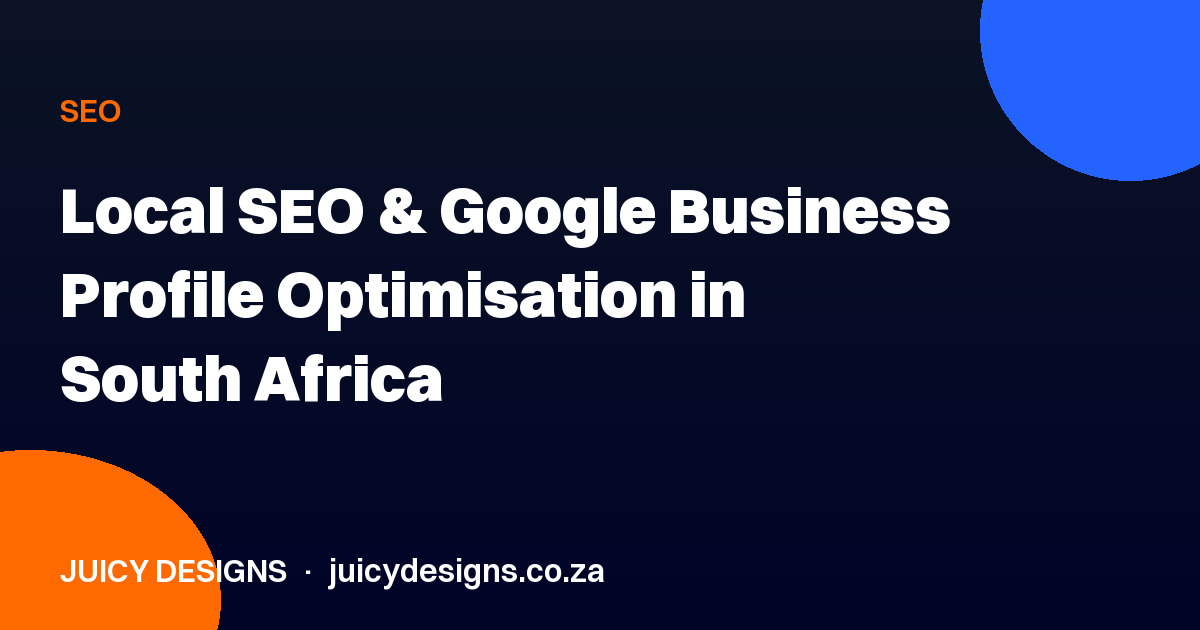 Local SEO & Google Business Profile Optimisation in South Africa