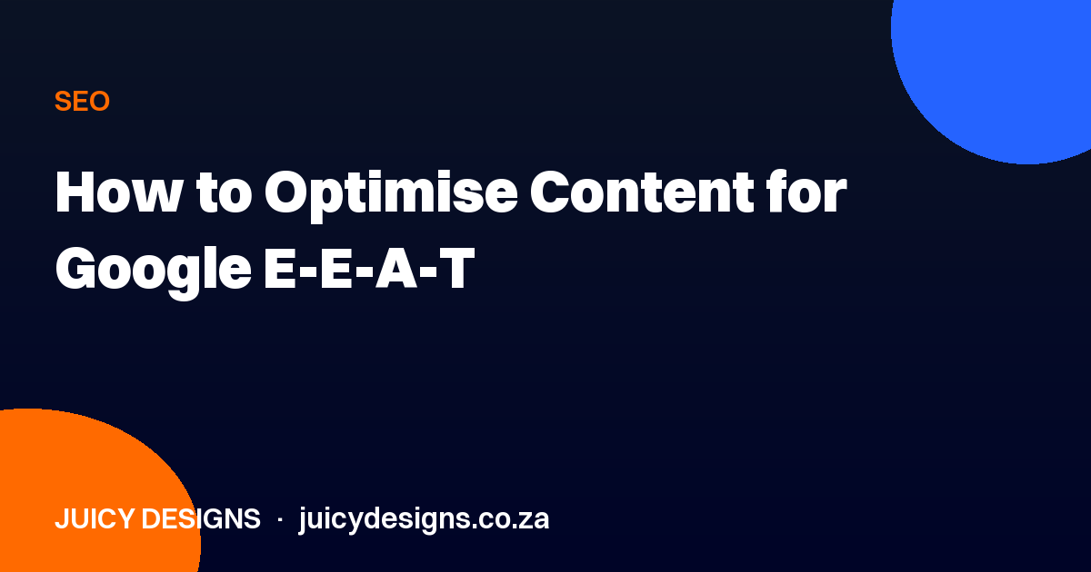 How to Optimise Content for Google E-E-A-T