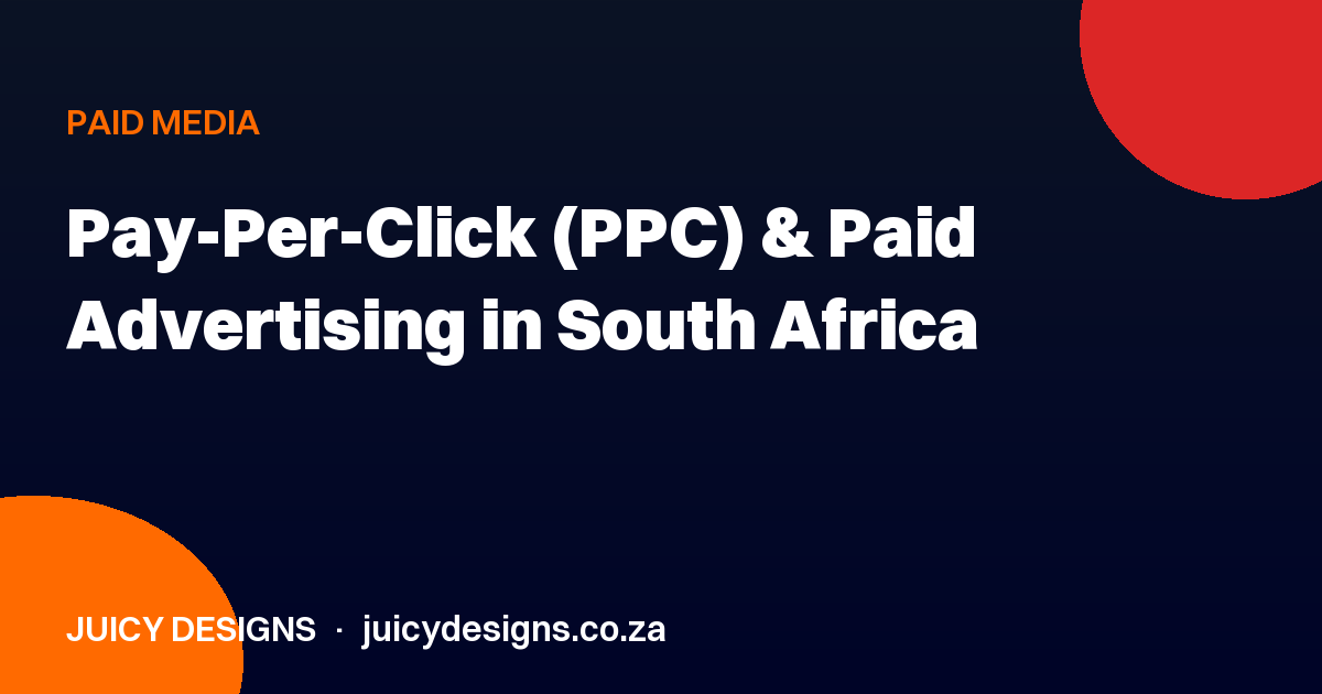 Pay-Per-Click (PPC) & Paid Advertising in South Africa