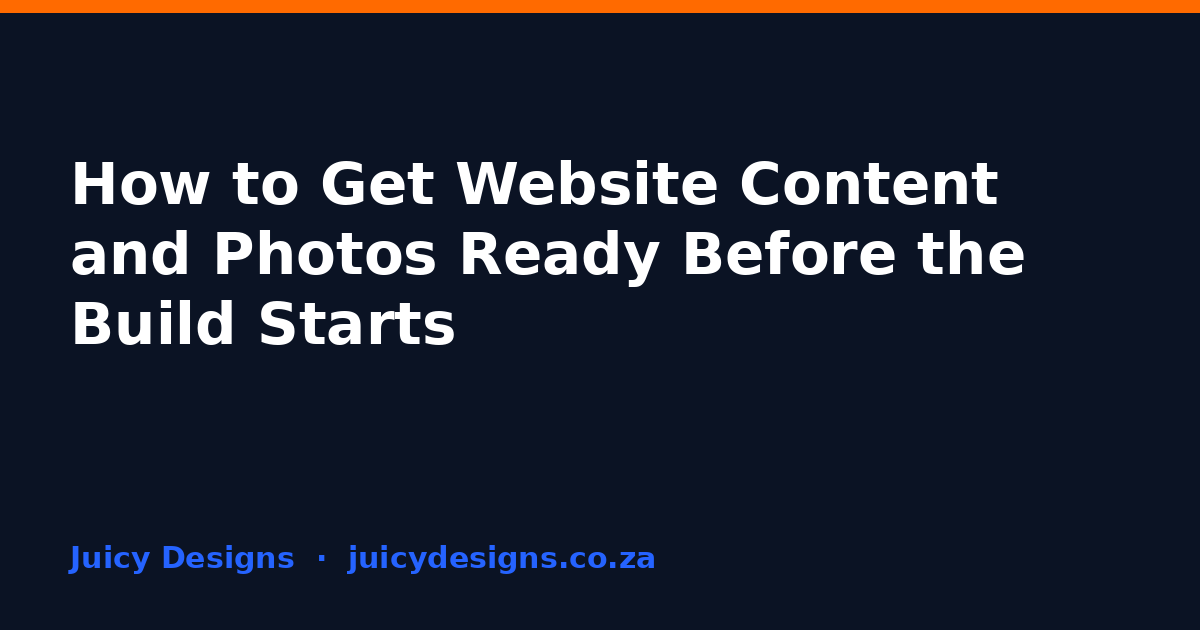 How to Get Website Content and Photos Ready Before the Build Starts, Juicy Designs