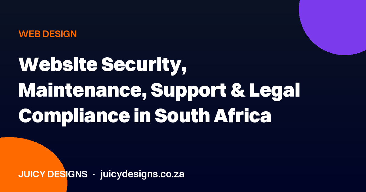 Website Security, Maintenance, Support & Legal Compliance in South Africa