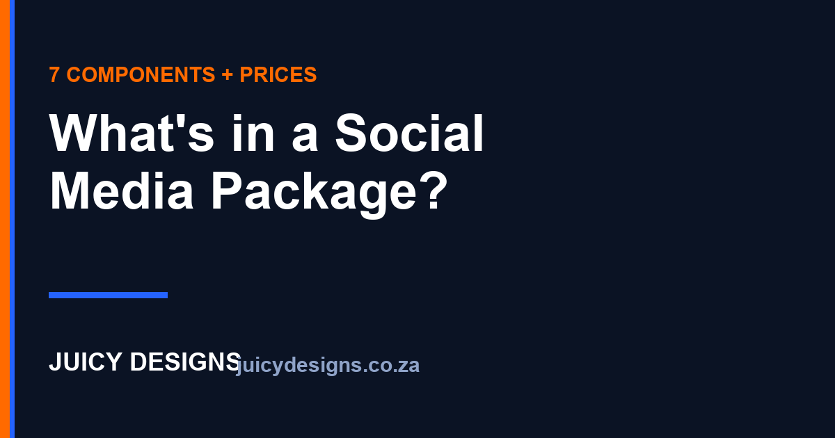 What Should a Social Media Marketing Package Include in South Africa?, Juicy Designs
